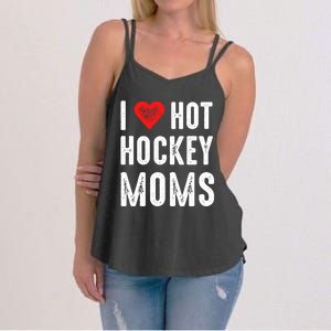 I Love Hot Hockey Moms Gift Women's Strappy Tank