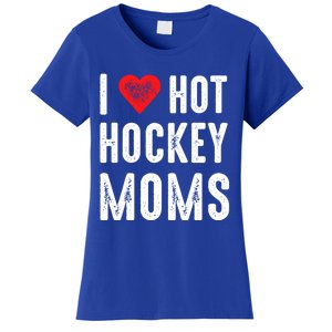 I Love Hot Hockey Moms Gift Women's T-Shirt