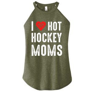 I Love Hot Hockey Moms Gift Women's Perfect Tri Rocker Tank