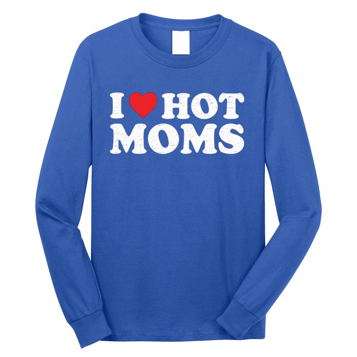 I Love Hot Moms Retro Vintage Gift Long Sleeve Shirt