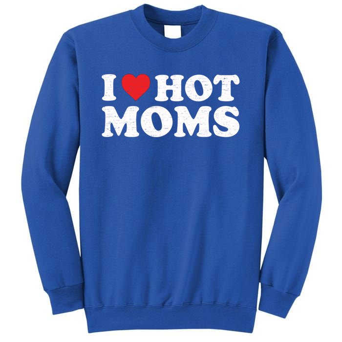 I Love Hot Moms Retro Vintage Gift Sweatshirt