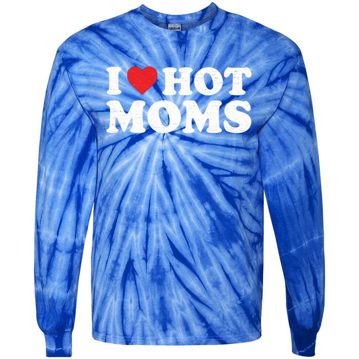 I Love Hot Moms Retro Vintage Gift Tie-Dye Long Sleeve Shirt