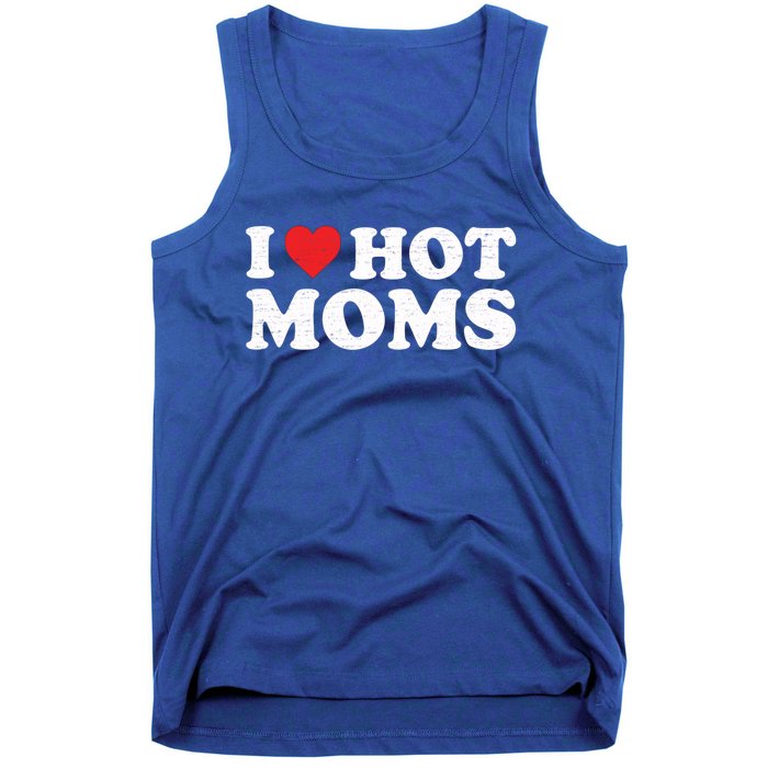 I Love Hot Moms Retro Vintage Gift Tank Top