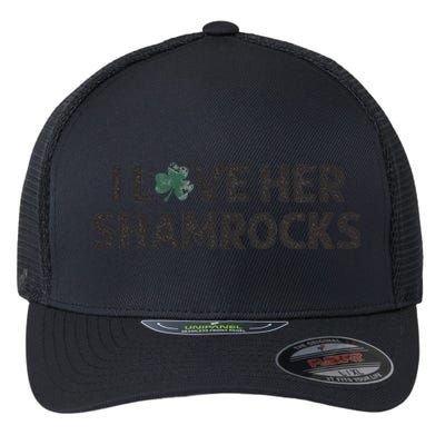 I Love Her Shamrocks Funny Saint Paddys St. Patrick's Day Flexfit Unipanel Trucker Cap