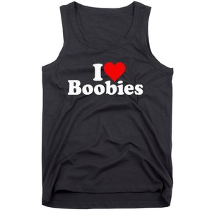 I LOVE HEART BOOBIES Tank Top