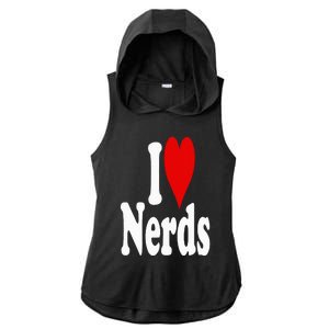 I LOVE HEART NERDS GEEKS Ladies PosiCharge Tri-Blend Wicking Draft Hoodie Tank