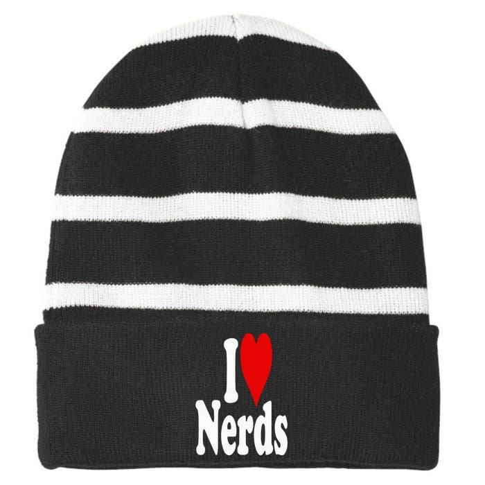 I LOVE HEART NERDS GEEKS Striped Beanie with Solid Band