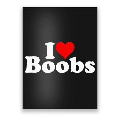 I LOVE HEART BOOBS BOOBIES Poster