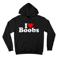 I LOVE HEART BOOBS BOOBIES Tall Hoodie