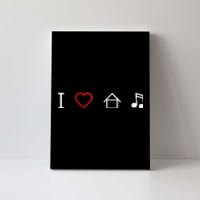 I Love House Music Canvas