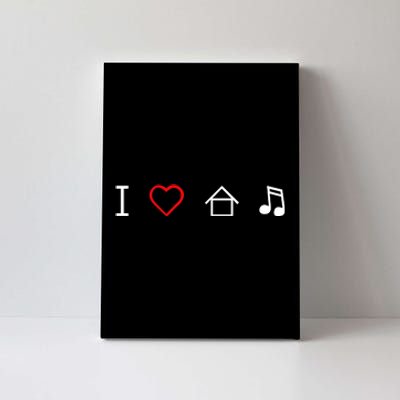 I Love House Music Canvas