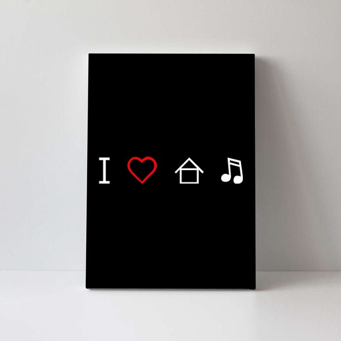 I Love House Music Canvas