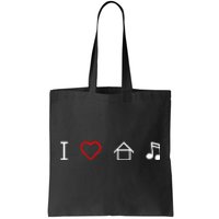 I Love House Music Tote Bag