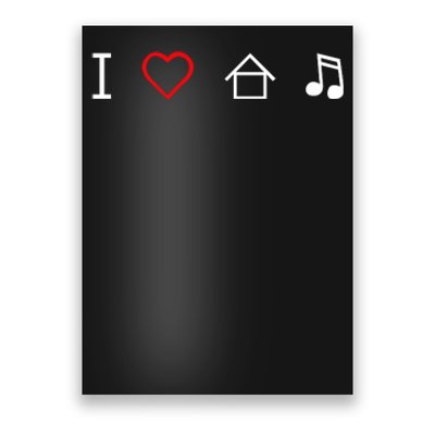 I Love House Music Poster