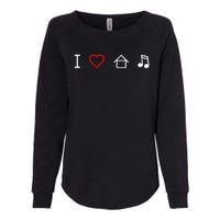 I Love House Music Womens California Wash Sweatshirt