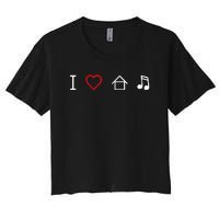 I Love House Music Women's Crop Top Tee