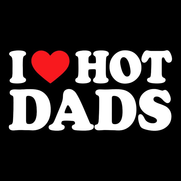 I Love Hot Dads I Heart Hot Dads T-Shirt