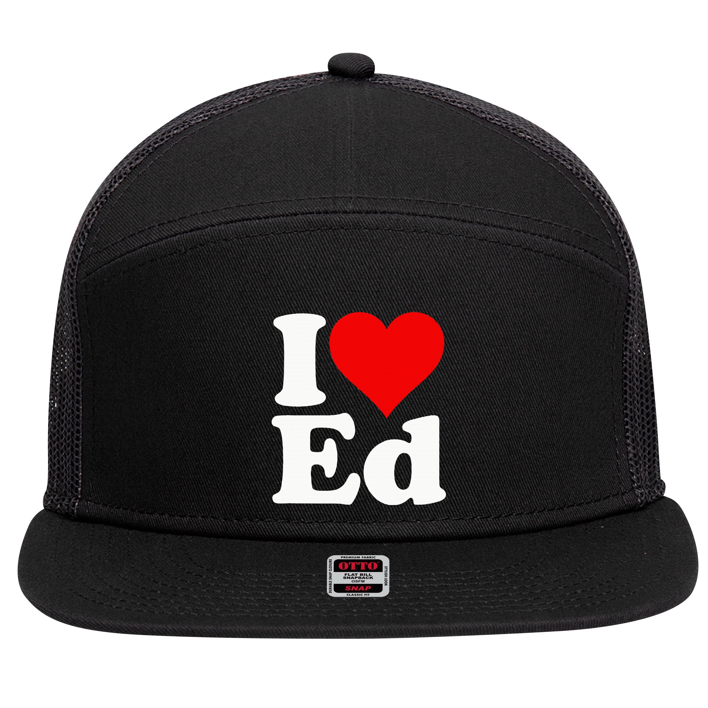 I LOVE HEART ED EDWARD EDGAR EDDIE EDITH EDMUND 7 Panel Mesh Trucker Snapback Hat