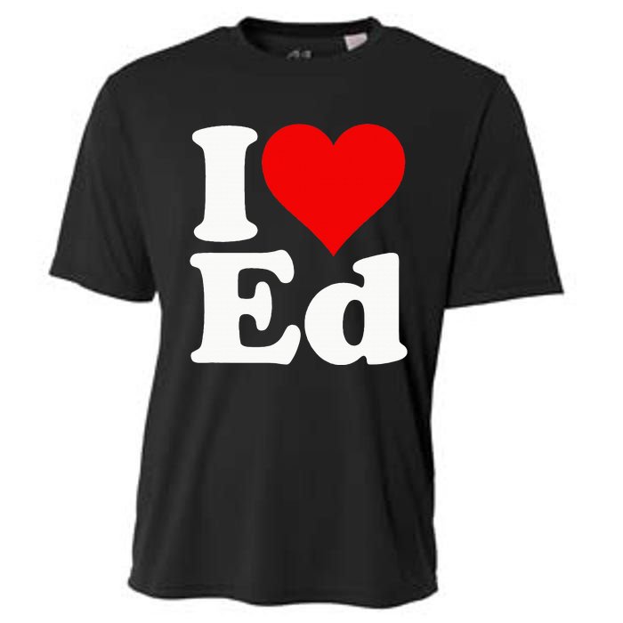 I LOVE HEART ED EDWARD EDGAR EDDIE EDITH EDMUND Cooling Performance Crew T-Shirt