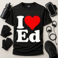 I LOVE HEART ED EDWARD EDGAR EDDIE EDITH EDMUND Cooling Performance Crew T-Shirt