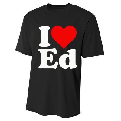 I LOVE HEART ED EDWARD EDGAR EDDIE EDITH EDMUND Performance Sprint T-Shirt