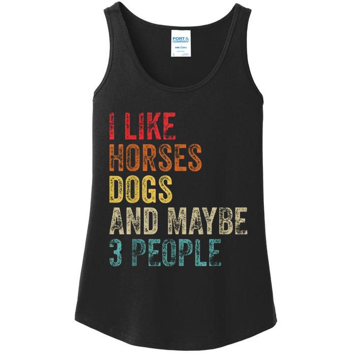 I Like Horses Dogs And Maybe 3 People Ladies Essential Tank