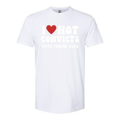 I Love Hot Convicts Vote Trump 2024 Funny Election Great Gift Softstyle CVC T-Shirt