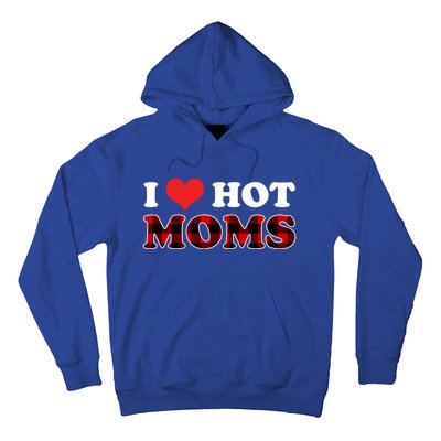 I Love Hot Moms Gift I Heart Hot Moms Buffalo Plaid Cute Gift Hoodie