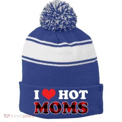I Love Hot Moms Gift I Heart Hot Moms Buffalo Plaid Cute Gift Stripe Pom Pom Beanie