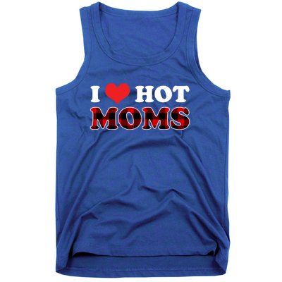 I Love Hot Moms Gift I Heart Hot Moms Buffalo Plaid Cute Gift Tank Top