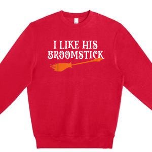 I Like His Broomstick Halloween Funny Couple Costume Premium Crewneck Sweatshirt