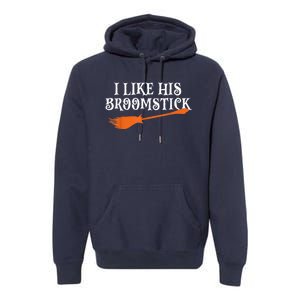 I Like His Broomstick Halloween Funny Couple Costume Premium Hoodie