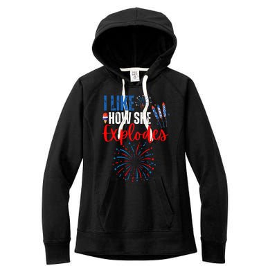 I Like How She Explodes I Like How He Bangs 4th Of July Women's Fleece Hoodie