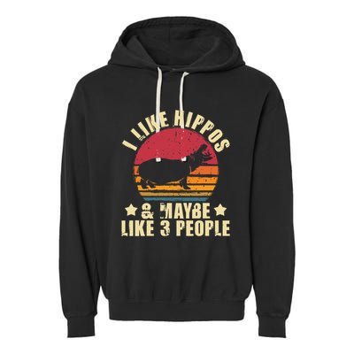 I Like Hippos & Maybe Like 3 People Zookeeper Hippopotamus Garment-Dyed Fleece Hoodie
