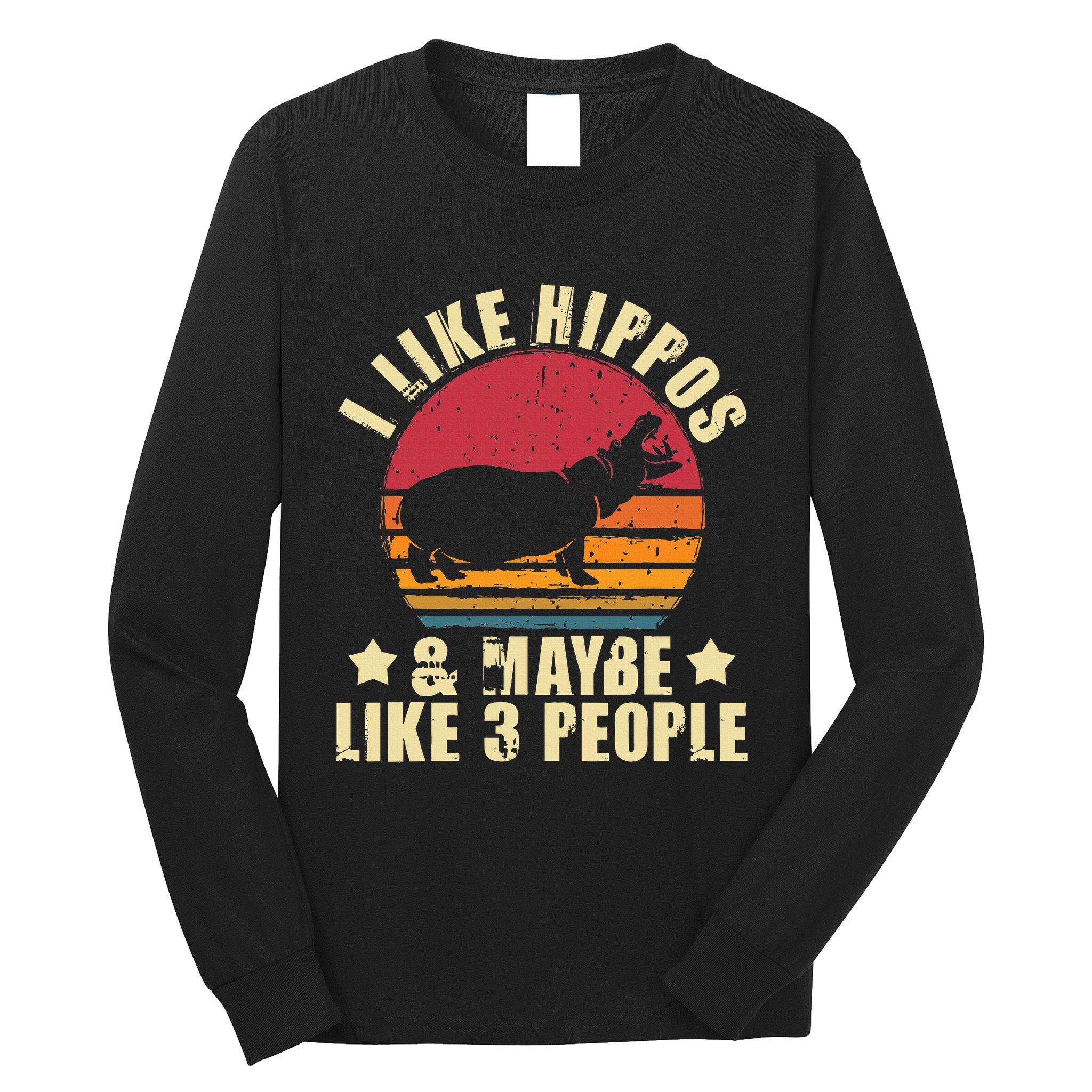 I Like Hippos & Maybe Like 3 People Zookeeper Hippopotamus Long Sleeve Shirt