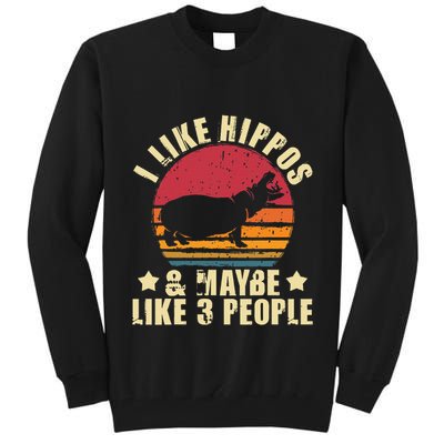 I Like Hippos & Maybe Like 3 People Zookeeper Hippopotamus Tall Sweatshirt