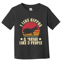 I Like Hippos & Maybe Like 3 People Zookeeper Hippopotamus Toddler T-Shirt