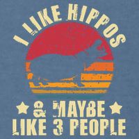 I Like Hippos & Maybe Like 3 People Zookeeper Hippopotamus Garment-Dyed Sweatshirt