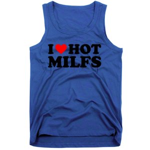 I Love Hot Milfs Funny Red Heart I Heart Hot Moms Milfs Gift Tank Top