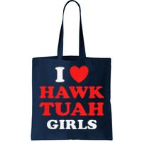 I Love Hawk Tuahfunny Hawk Tush Meme Adult Humor Gag Tote Bag