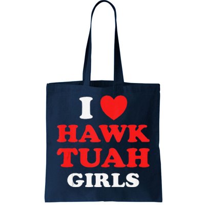 I Love Hawk Tuahfunny Hawk Tush Meme Adult Humor Gag Tote Bag