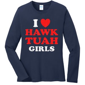 I Love Hawk Tuahfunny Hawk Tush Meme Adult Humor Gag Ladies Long Sleeve Shirt