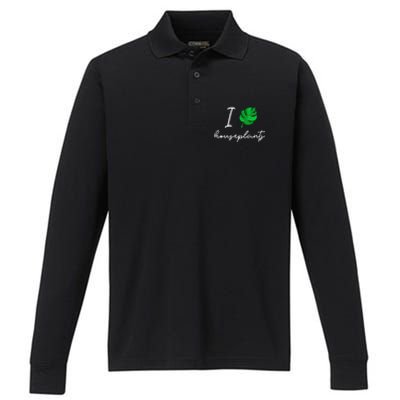 I Love Houseplants Cute Plant Lover Beautiful Botanical Gift Performance Long Sleeve Polo