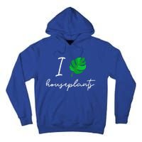 I Love Houseplants Cute Plant Lover Beautiful Botanical Gift Tall Hoodie