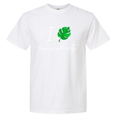 I Love Houseplants Cute Plant Lover Beautiful Botanical Gift Garment-Dyed Heavyweight T-Shirt