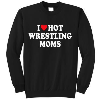 I Love Hot Wrestling Moms Groovy  Sweatshirt