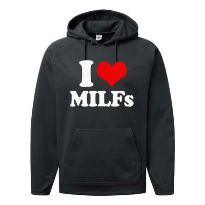 I Love Heart MILFs And Mature Sexy Performance Fleece Hoodie