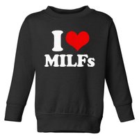 I Love Heart MILFs And Mature Sexy Toddler Sweatshirt