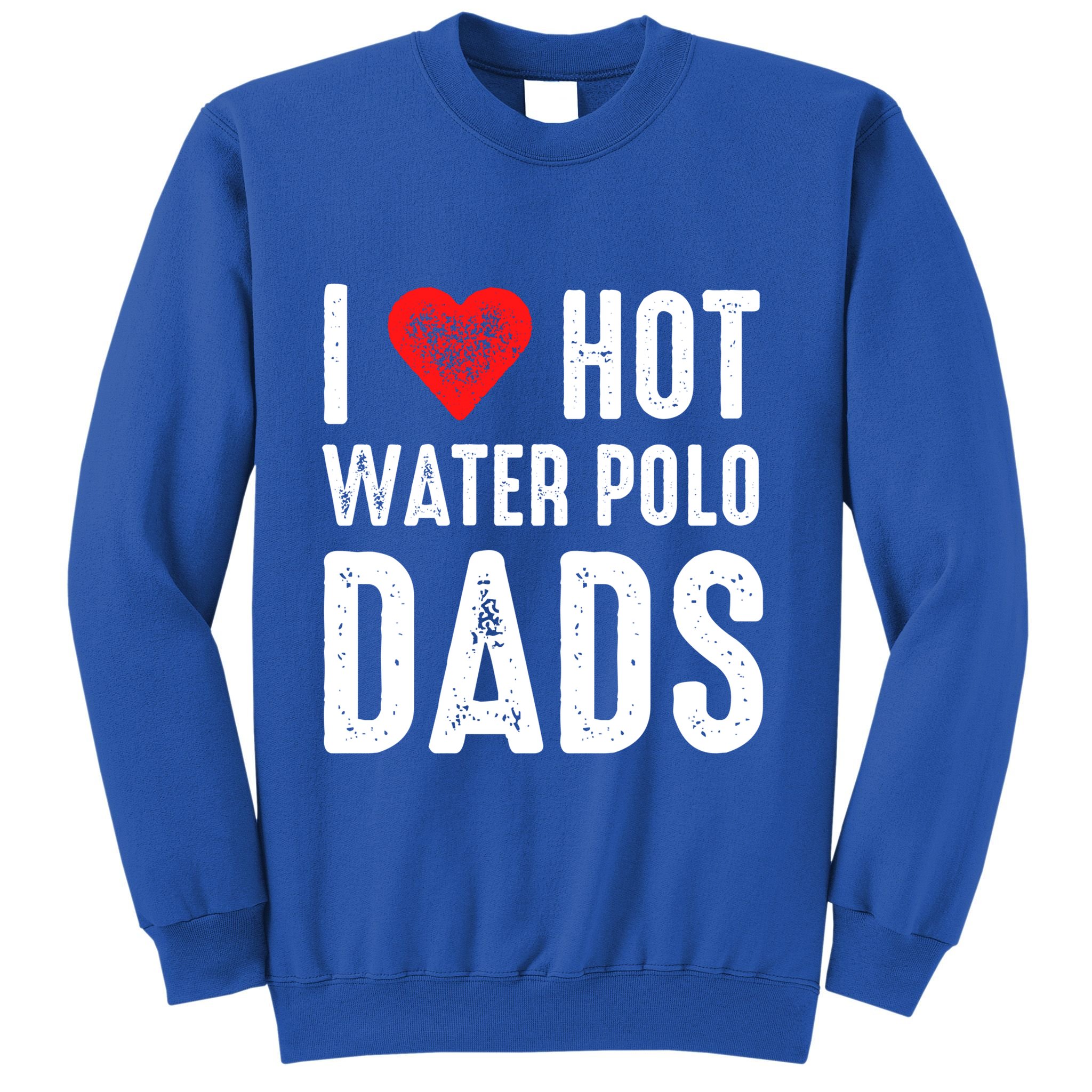 I Love Hot Water Polo Dads Cool Gift Sweatshirt