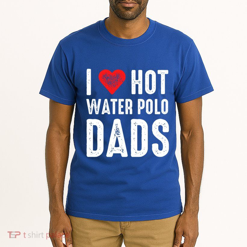I Love Hot Water Polo Dads Cool Gift Tall T-Shirt